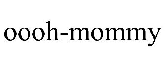 OOOH-MOMMY