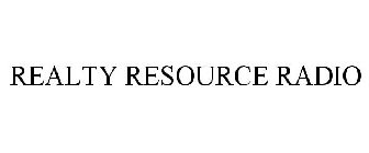 REALTY RESOURCE RADIO