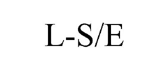 L-S/E