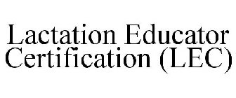 LACTATION EDUCATOR CERTIFICATION (LEC)