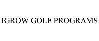 IGROW GOLF PROGRAMS