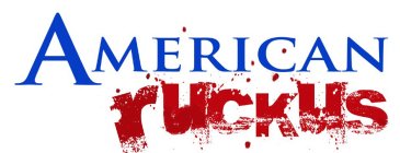 AMERICAN RUCKUS