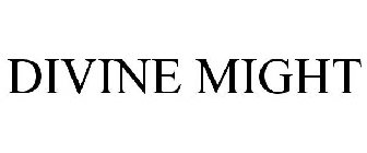 DIVINE MIGHT
