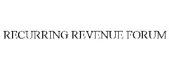 RECURRING REVENUE FORUM