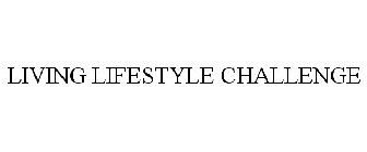 LIVING LIFESTYLE CHALLENGE