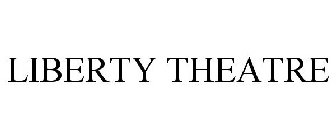 LIBERTY THEATRE