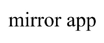 MIRROR APP