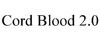 CORD BLOOD 2.0