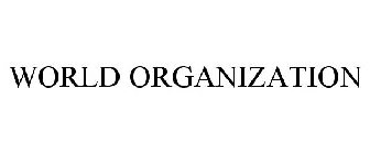 WORLD ORGANIZATION