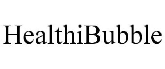 HEALTHIBUBBLE
