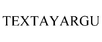 TEXTAYARGU