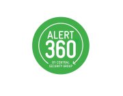 ALERT 360 BY CENTRAL SECURITY GROUP