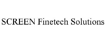 SCREEN FINETECH SOLUTIONS