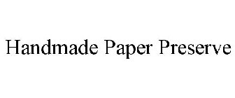 HANDMADE PAPER PRESERVE