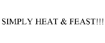 SIMPLY HEAT & FEAST!!!