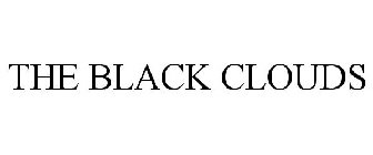 THE BLACK CLOUDS