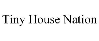 TINY HOUSE NATION