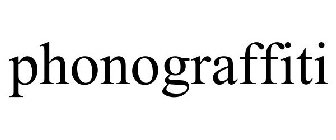 PHONOGRAFFITI