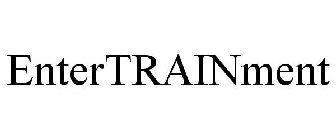 ENTERTRAINMENT