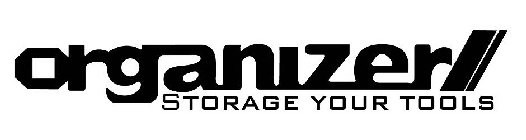 ORGANIZER STORAGE YOUR TOOLS