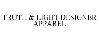 TRUTH & LIGHT DESIGNER APPAREL