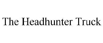 THE HEADHUNTER TRUCK