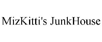 MIZKITTI'S JUNKHOUSE