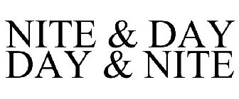 NITE & DAY DAY & NITE