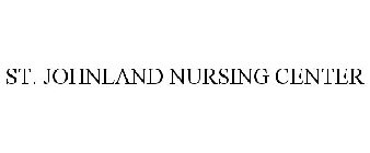 ST. JOHNLAND NURSING CENTER