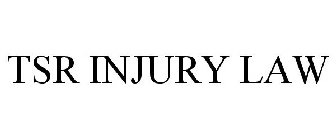 TSR INJURY LAW