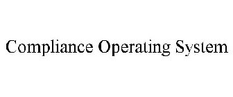 COMPLIANCE OPERATING SYSTEM