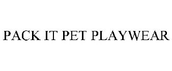 PACK IT PET PLAYWEAR