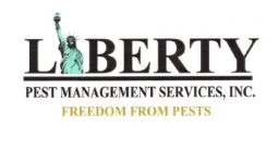 LIBERTY PEST MANAGEMENT SERVICES, INC. FREEDOM FROM PESTS