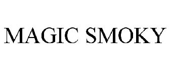 MAGIC SMOKY