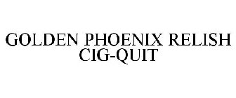 GOLDEN PHOENIX RELISH CIG-QUIT