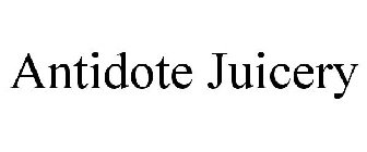 ANTIDOTE JUICERY