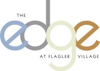 THE EDGE AT FLAGLER VILLAGE