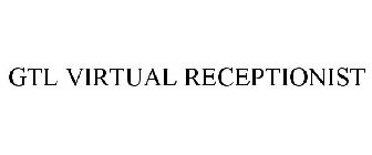 GTL VIRTUAL RECEPTIONIST