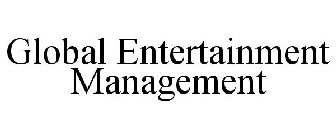 GLOBAL ENTERTAINMENT MANAGEMENT