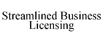 STREAMLINED BUSINESS LICENSING