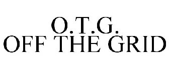 O.T.G. OFF THE GRID