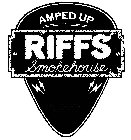 AMPED UP RIFFS SMOKEHOUSE