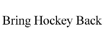 BRING HOCKEY BACK