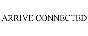 ARRIVE CONNECTED