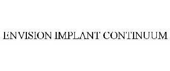 ENVISION IMPLANT CONTINUUM
