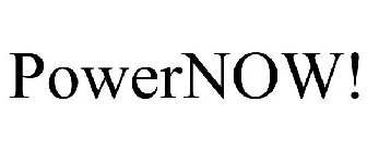 POWERNOW!