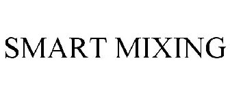 SMART MIXING