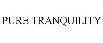 PURE TRANQUILITY