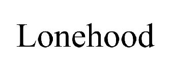 LONEHOOD