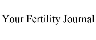 YOUR FERTILITY JOURNAL